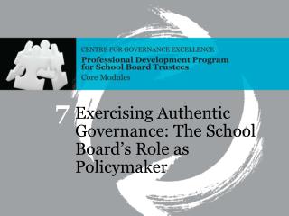 Exercising Authentic Governance: The School Board’s Role as Policymaker