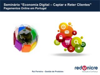Seminário “Economia Digital – Captar e Reter Clientes” Pagamentos Online em Portugal