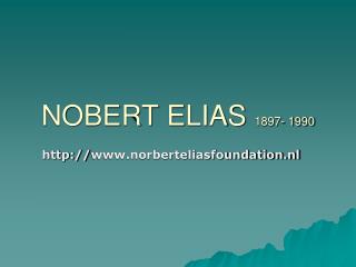 NOBERT ELIAS 1897- 1990