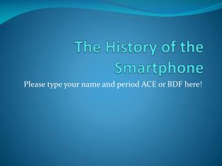 The History of the Smartphone