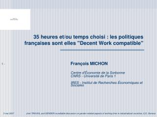 35 heures et/ou temps choisi : les politiques françaises sont elles &quot;Decent Work compatible&quot;