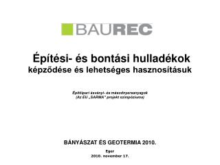 Építési- és bontási hulladékok képződése és lehetséges hasznosításuk