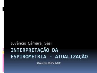 Interpretação da espirometria - atualização