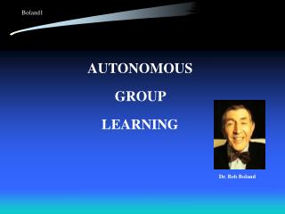 AUTONOMOUS GROUP LEARNING