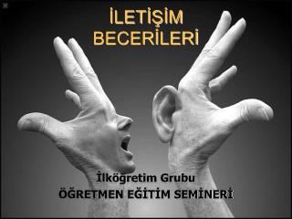 İLETİŞİM BECERİLERİ