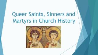 Queer Saints, Sinners and Martyrs in Church History