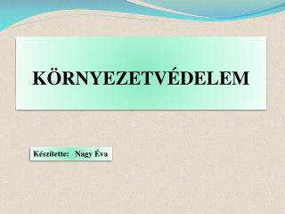 KÖRNYEZETVÉDELEM