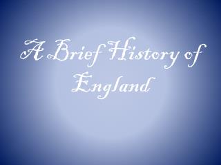 A Brief History of England