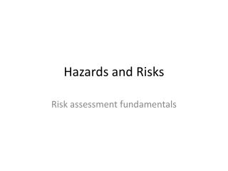 Hazards and Risks