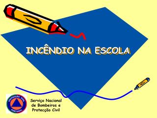 INCÊNDIO NA ESCOLA