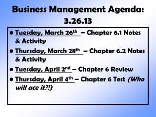 Business Management Agenda: 3.26.13