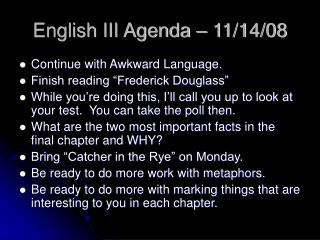 English III Agenda – 11/14/08