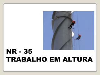 NR - 35 TRABALHO EM ALTURA