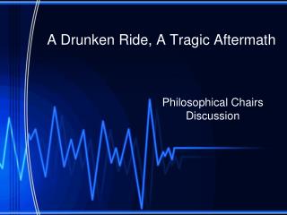 A Drunken Ride, A Tragic Aftermath