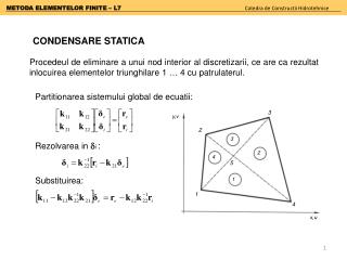 METODA ELEMENTELOR FINITE – L7 Catedra de Constructii Hidrotehnice