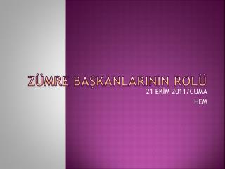 ZÜMRE BAŞKANLARININ ROLÜ