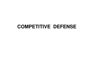 COMPETITIVE DEFENSE