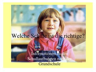 Welche Schule ist die richtige?