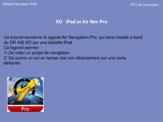 XD iPad et Air Nav Pro