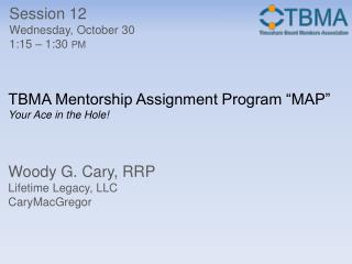 TBMA Mentorship Assignment Program “MAP” Your Ace in the Hole!