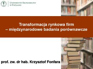 prof. zw. dr hab. Krzysztof Fonfara