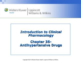 Introduction to Clinical Pharmacology Chapter 35- Antihypertensive Drugs