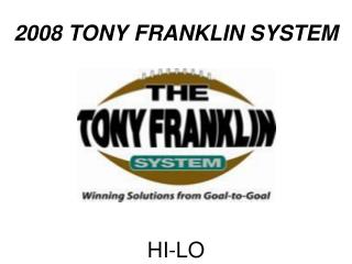 2008 TONY FRANKLIN SYSTEM