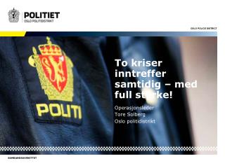 To kriser inntreffer samtidig – med full styrke!