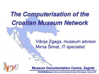 EVA 2006 Moscow, Culture and Information Society Technologies. Century XXI