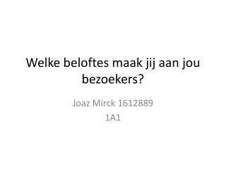 Welke beloftes maak jij aan jou bezoekers?
