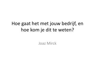 Hoe gaat het met jouw bedrijf, en hoe kom je dit te weten?