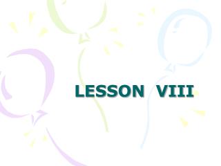 LESSON VIII