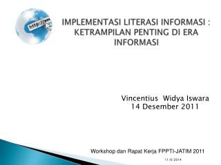 IMPLEMENTASI LITERASI INFORMASI : KETRAMPILAN PENTING DI ERA INFORMASI