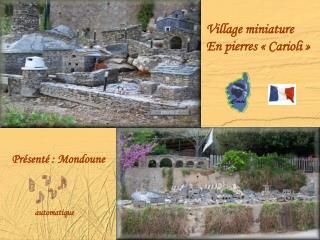 Village miniature En pierres « Carioli »