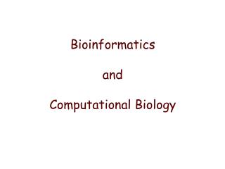 Bioinformatics and Computational Biology