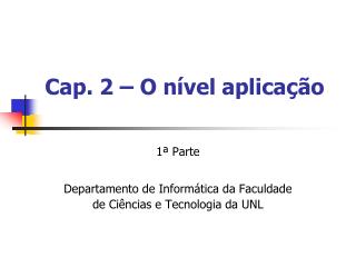 Cap. 2 – O nível aplicação