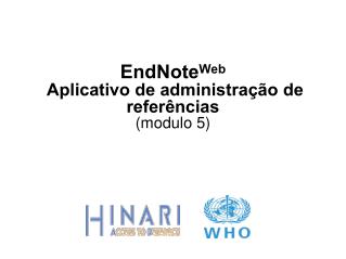 EndNote Web Aplicativo de administração de referências (modulo 5)