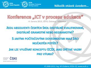 Jsou absolventi českých škol digitálně kvalifikovaní , digitálně gramotní nebo negramotní ?