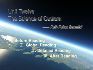 Unit Twelve The Science of Custom —— Ruth Fulton Benedict