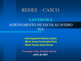 REDES - CASCO