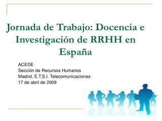 Jornada de Trabajo: Docencia e Investigación de RRHH en España