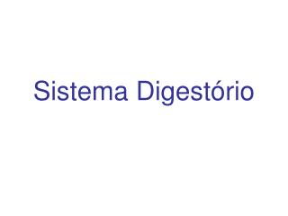 Sistema Digestório