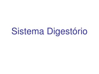 Sistema Digestório