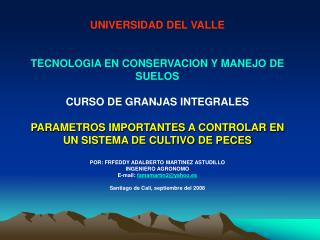 UNIVERSIDAD DEL VALLE TECNOLOGIA EN CONSERVACION Y MANEJO DE SUELOS CURSO DE GRANJAS INTEGRALES