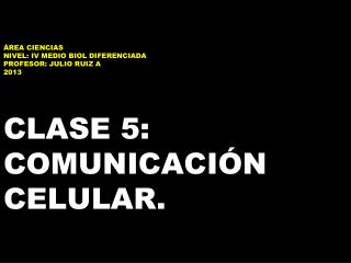 COMUNICACIÓN CELULAR: ocurre para