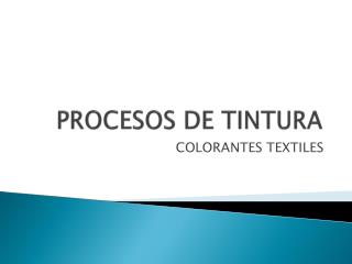 PROCESOS DE TINTURA