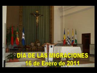 DÍA DE LAS MIGRACIONES 16 de Enero de 2011