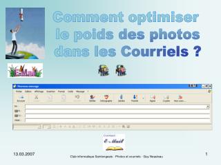 Comment optimiser le poids des photos dans les Courriels ?