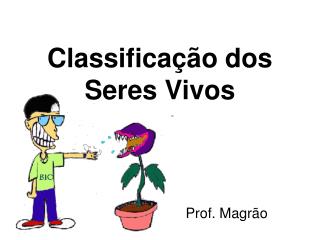 Classificação dos Seres Vivos