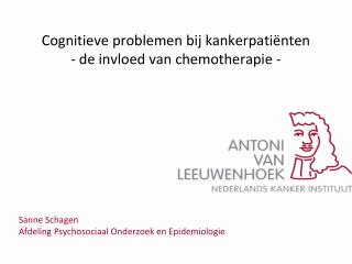 Cognitieve problemen bij kankerpatiënten - de invloed van chemotherapie -